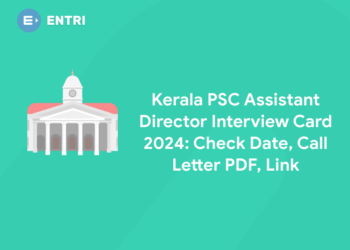 Kerala PSC Assistant Director Interview Card 2024: Check Date, Call Letter PDF, Link
