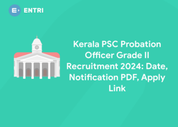 Kerala PSC Probation Officer Grade II Recruitment 2024: Date, Notification PDF, Apply Link