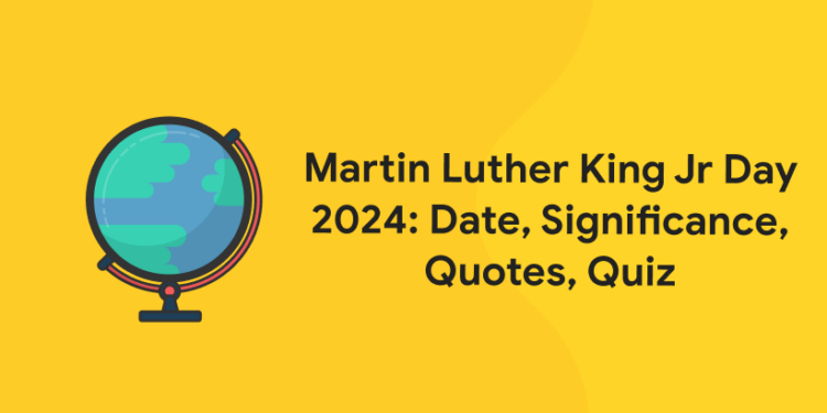 Martin Luther King Jr Day 2024: Date, Significance, Quotes, Quiz