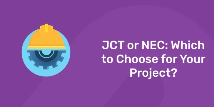 JCT or NEC: Which to Choose for Your Project?