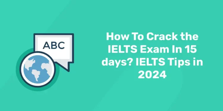 How To Crack the IELTS Exam