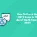 How To Crack the IELTS Exam