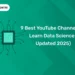 9 Best YouTube Channels to Learn Data Science ( Updated 2025)