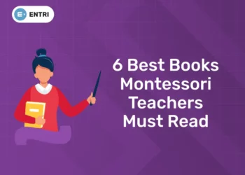 6 Best Books Montessori Teachers Must Read