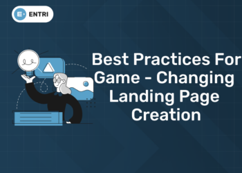 Best Practices for game-changing landing page creation