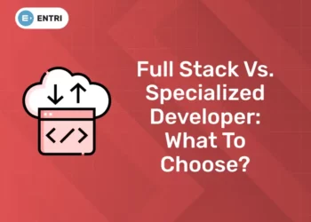 Full Stack vs. Specialized Developer: What to Choose?
