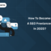 How to Become a SEO Freelancer in 2025
