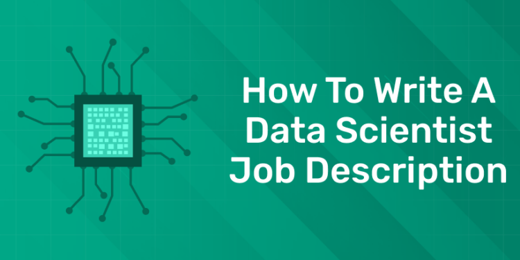 How to Write a Data Scientist Job Description