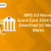 IBPS SO Mains Score Card