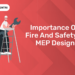Importance of fire and safety in MEP Design