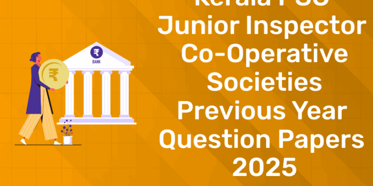 Kerala PSC Junior Inspector Co-operative Societies Previous Year Question Papers 2025