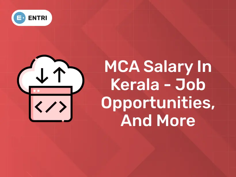 MCA Salary in Kerala How Much Does an MCA Graduate Earn in Kerala?