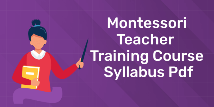 Montessori Teacher Training Course Syllabus Pdf (1)