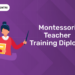 Montessori Teacher Training Diploma (1)