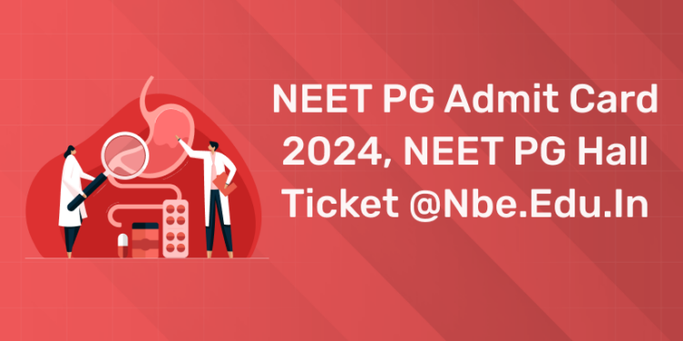 NEET PG Admit Card 2024