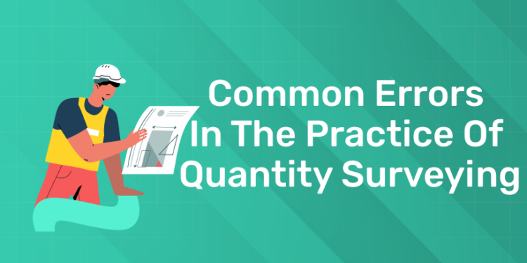 Common Errors in the Practice of Quantity Surveying