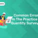 Common Errors in the Practice of Quantity Surveying