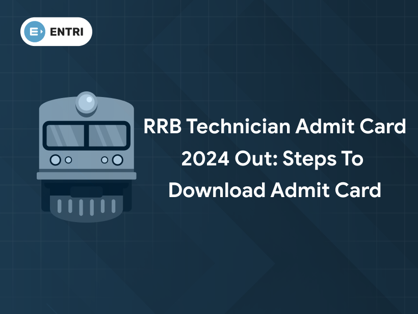 Rrb Technician Admit Card Check Here Entri Blog