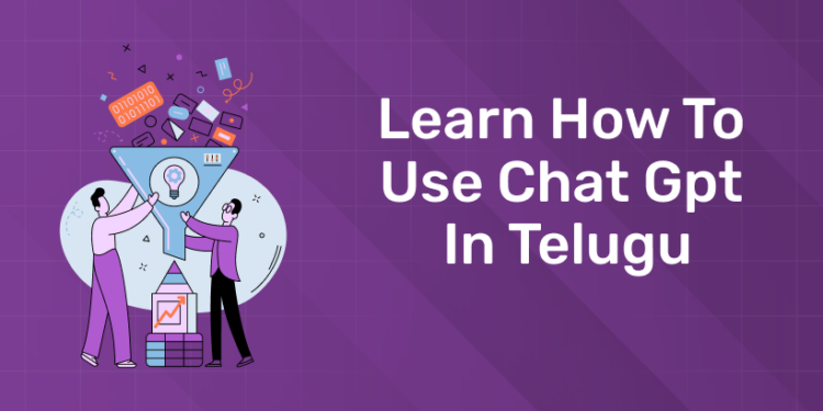 Learn how to use chat Gpt in Telugu