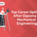 Top career options after diploma in mechanical engineering
