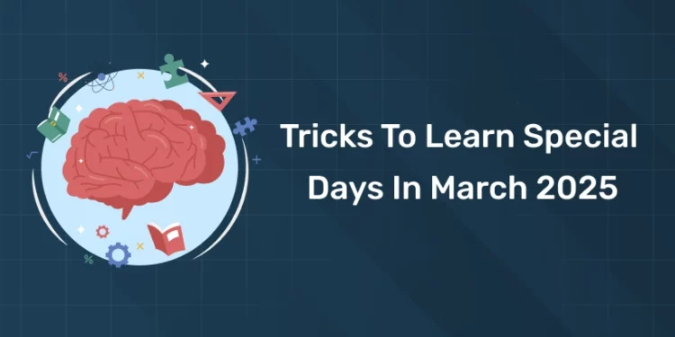 Tricks to Learn Important Days in March 2025