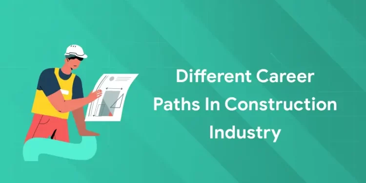 Career Paths in Construction Industry