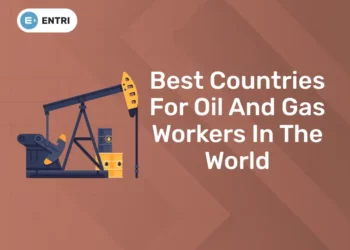 Best Countries For Oil And Gas Workers In The World