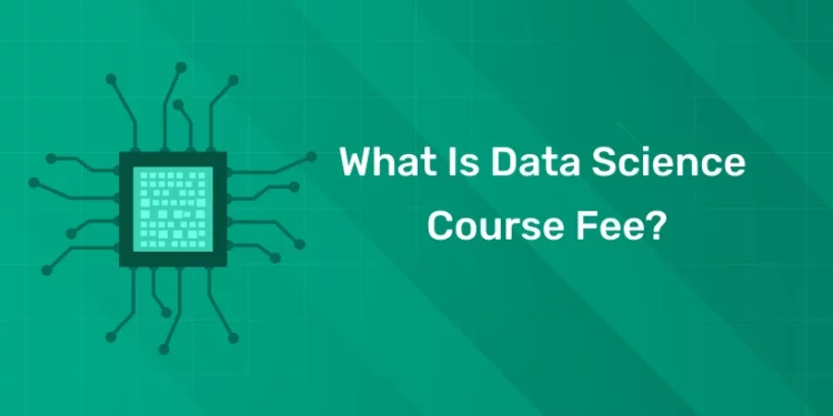 Data Science Course Fee