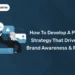 How to develop a ppc strategy that drives brand awareness & ROI?