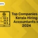 Top Companies In Kerala Hiring Accountants In 2025