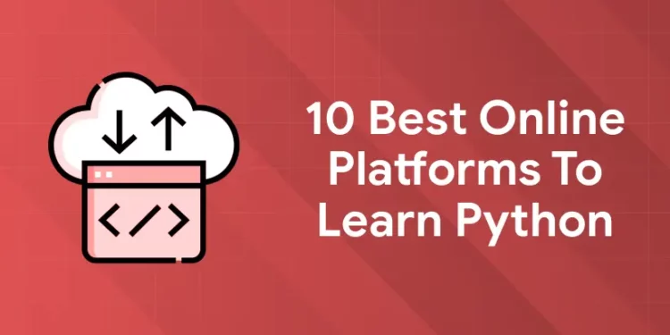 10 Best Online Platforms to Learn Python
