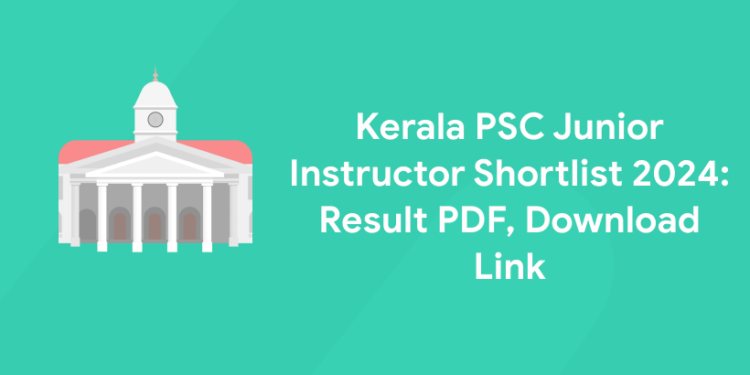 Kerala PSC Purchase Assistant Shortlist 2024: Download PDF, Link