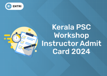 Kerala PSC Workshop Instructor Admit Card 2024: Link, Exam Date