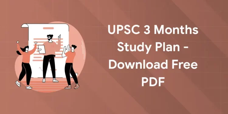 UPSC 3 Months Study Plan