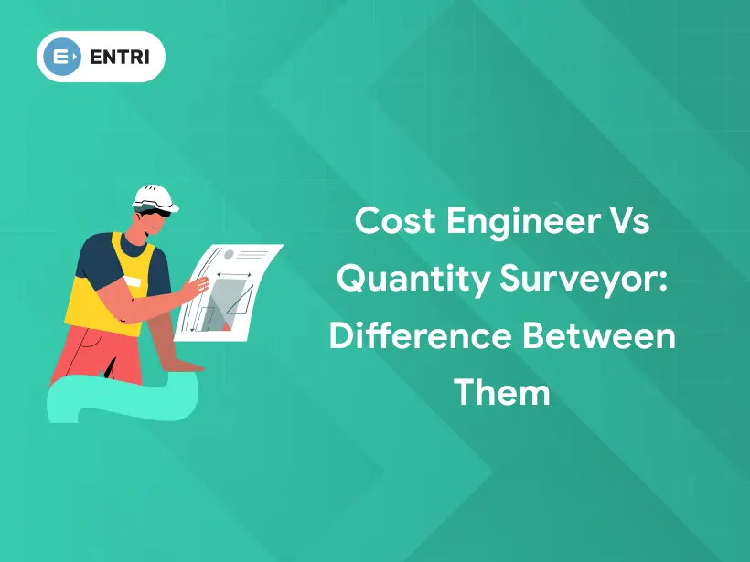 Cost Engineer vs Quantity Surveyor Difference between them Entri Blog