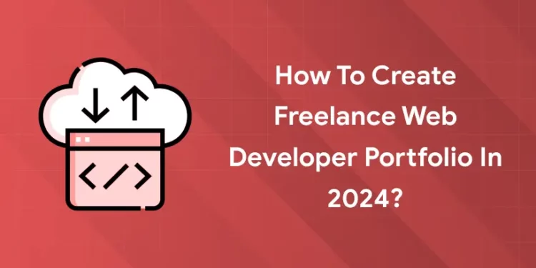 How to Create Freelance Web Developer Portfolio