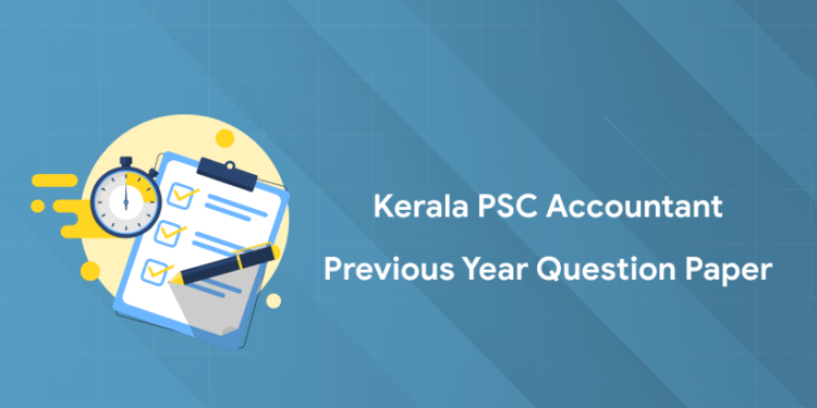 Kerala PSC Accountant Previous Year Question Paper: Check PDF, Download Link