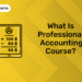 What Is Professional Accounting Course (1)