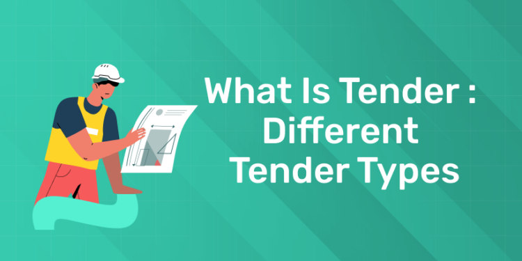 What is Tender Different Tender Types