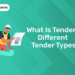What is Tender Different Tender Types