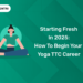 Starting Fresh in 2025: How to Begin Teaching Yoga Online
