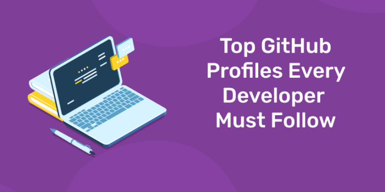 Top GitHub Profiles Every Developer Must Follow