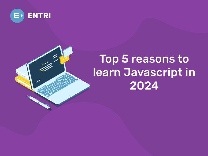 Top 5 reasons to learn Javascript in 2024 Entri Blog