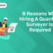 8 Reasons Why Hiring a Quantity Surveyor is Required