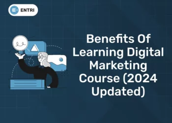 Benefits of Learning Digital Marketing Course (2024 Updated)