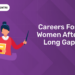 Careers for Women after long gap (1)