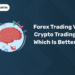 Forex trading vs Crypto Trading Which is better