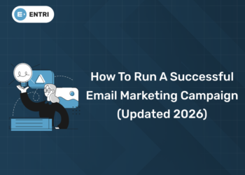 How To Run A Successful Email Marketing Campaign (Updated 2026)