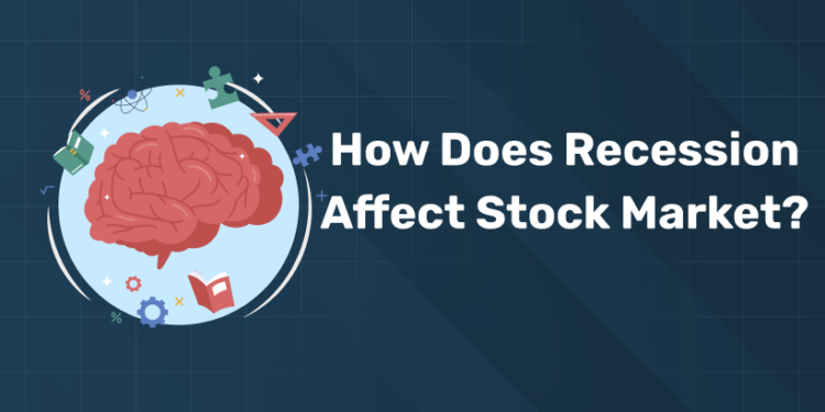 How does Recession Affect Stock Market