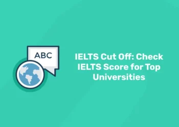 IELTS Cut Off: Check IELTS Score for Top Universities